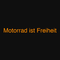 Motorrad ist Freiheit