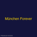 München Forever | Hoodie