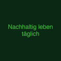 Nachhaltig leben täglich