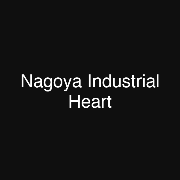 Nagoya Industrial Heart