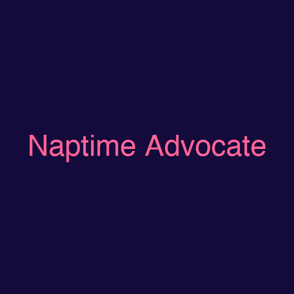 Naptime Advocate
