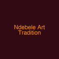 Ndebele Art Tradition