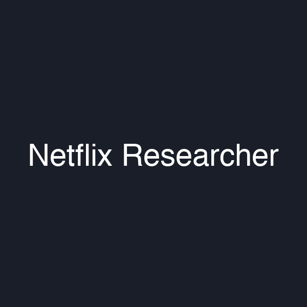Netflix Researcher