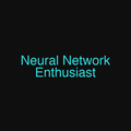 Neural Network Enthusiast