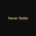 Never Settle