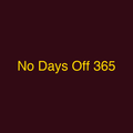 No Days Off 365