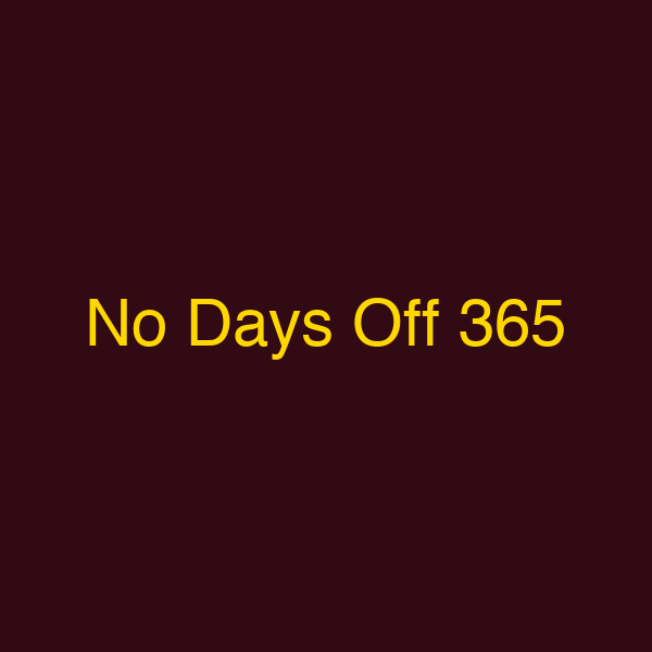No Days Off 365
