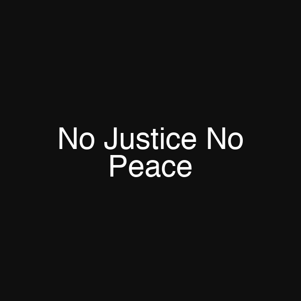 No Justice No Peace