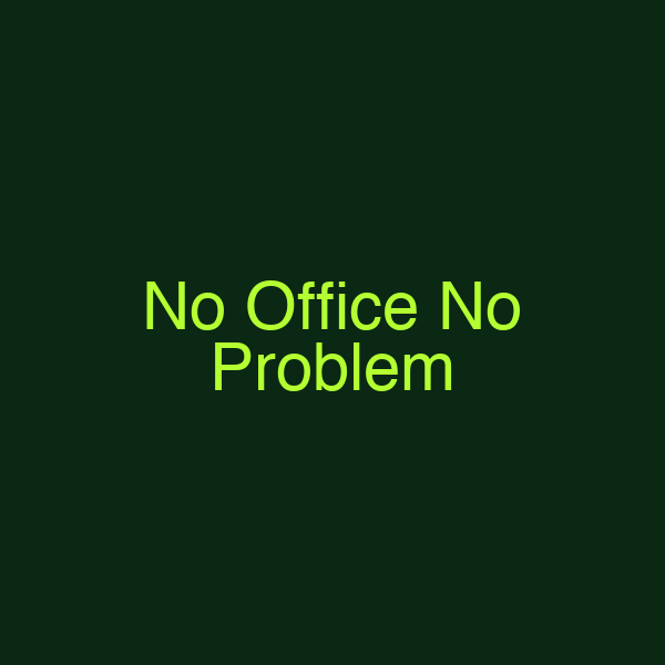 No Office No Problem