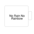 No Rain No Rainbow | Tasse