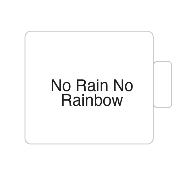 No Rain No Rainbow | Tasse