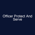 Officer Protect And Serve