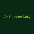 On Purpose Daily