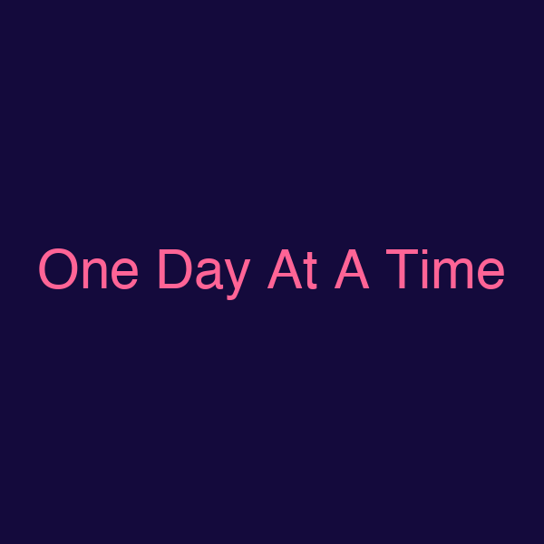 One Day At A Time