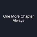 One More Chapter Always