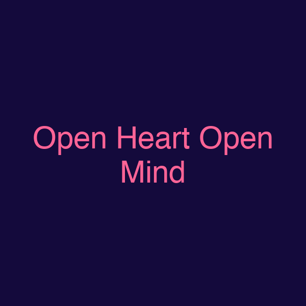 Open Heart Open Mind