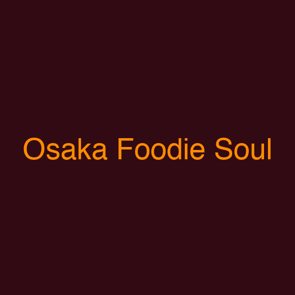 Osaka Foodie Soul