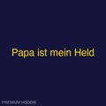 Papa ist mein Held | Hoodie