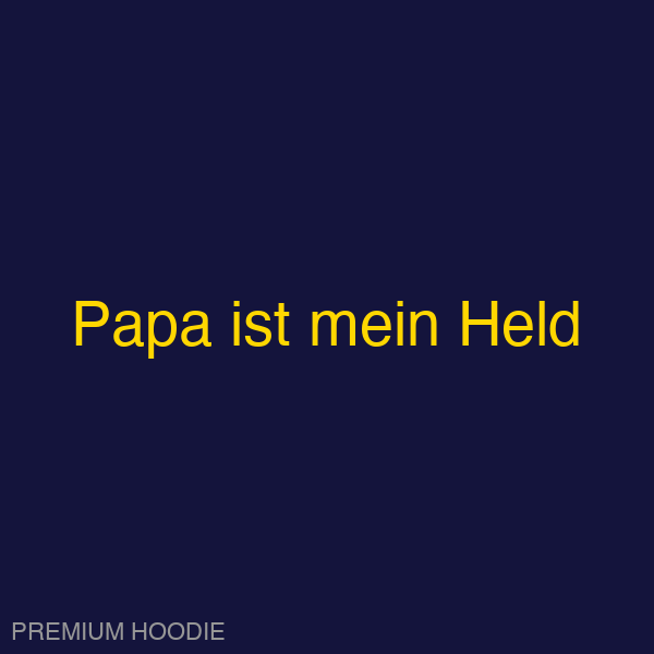 Papa ist mein Held | Hoodie