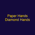 Paper Hands Diamond Hands