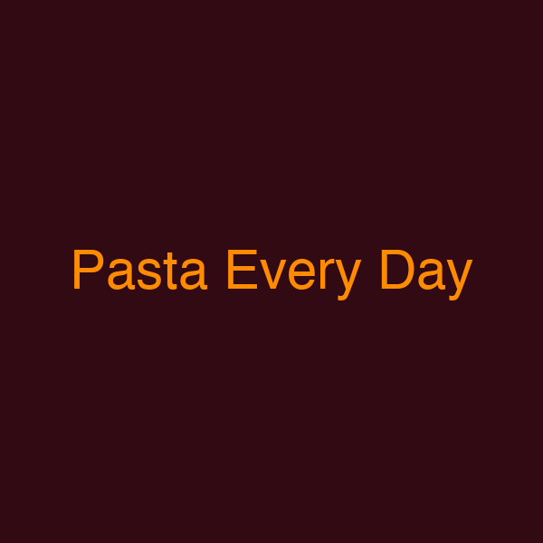 Pasta Every Day