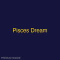 Pisces Dream | Hoodie