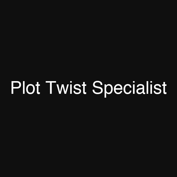 Plot Twist Specialist