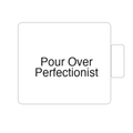 Pour Over Perfectionist | Tasse