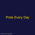 Pride Every Day | Hoodie
