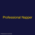 Professional Napper | Hoodie