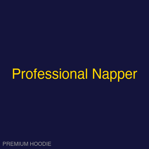 Professional Napper | Hoodie