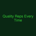 Quality Reps Every Time