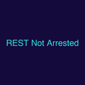 REST Not Arrested