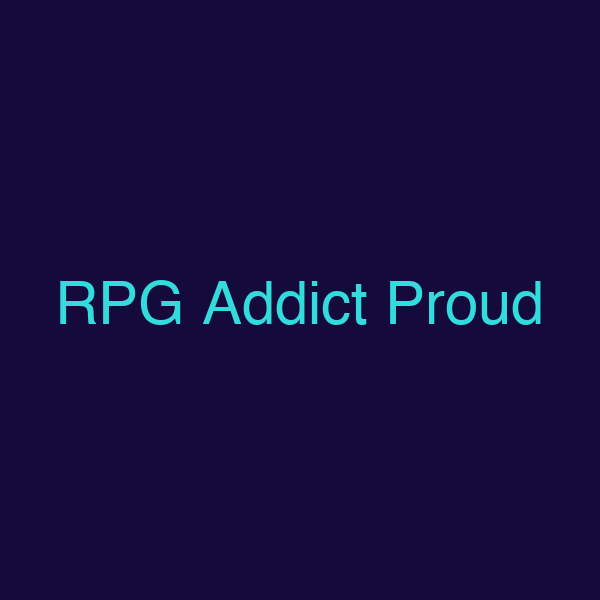 RPG Addict Proud