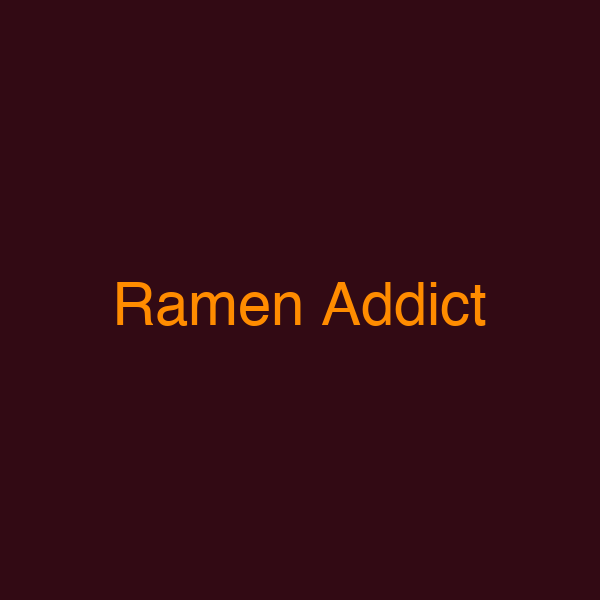 Ramen Addict