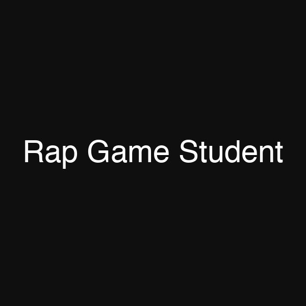 Rap Game Student
