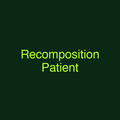 Recomposition Patient