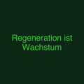 Regeneration ist Wachstum