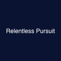 Relentless Pursuit