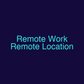 Remote Work Remote Location