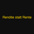 Rendite statt Rente