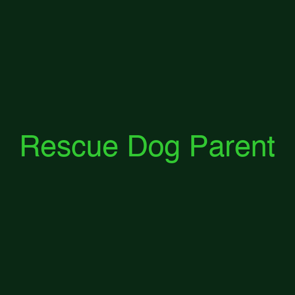 Rescue Dog Parent