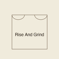 Rise And Grind | Stoffbeutel