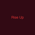 Rise Up