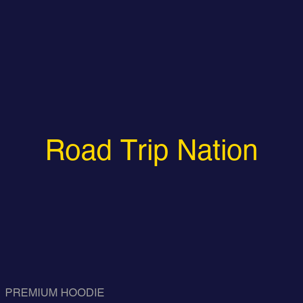 Road Trip Nation | Hoodie