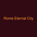 Rome Eternal City