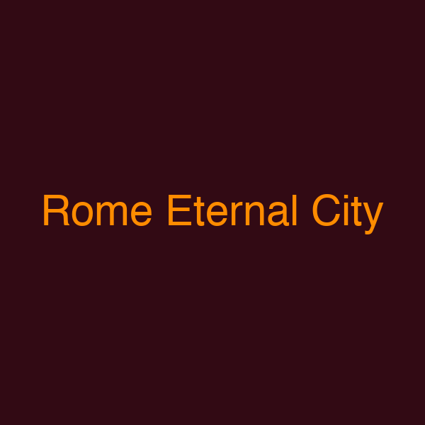 Rome Eternal City