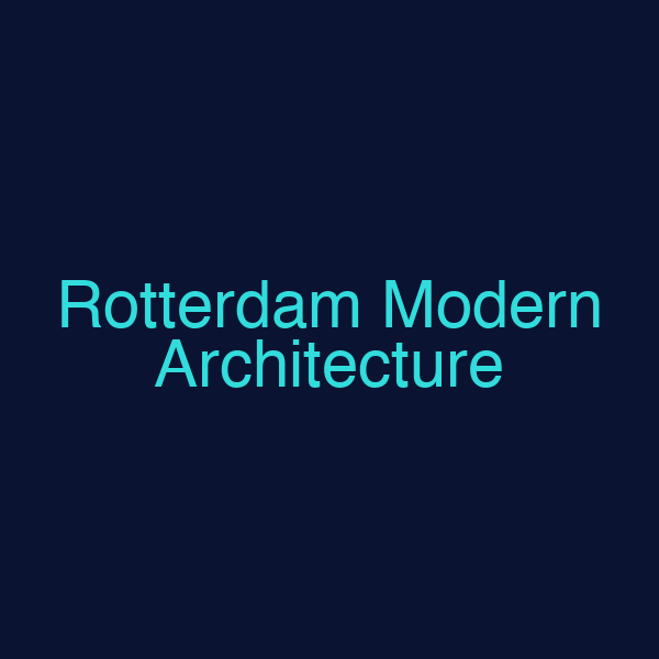 Rotterdam Modern Architecture