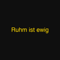Ruhm ist ewig
