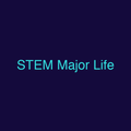 STEM Major Life